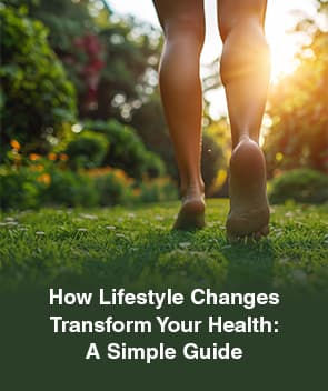 How Lifestyle Changes Transform Your Health: A Simple Guide
