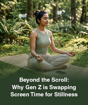 Beyond The Scroll: Why Gen Z Is Swapping Screen Time For Stillness