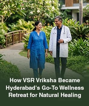 How VSR Vriksha Became Hyderabad's Go-To Wellness Retreat for Natural Healing
