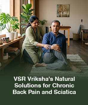 VSR Vriksha's Natural Solutions for Chronic Back Pain and Sciatica