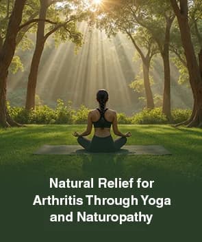 Natural Relief for Arthritis Through Yoga and Naturopathy
