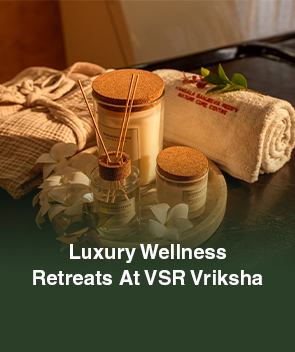 Luxury Wellness Retreats At VSR Vriksha